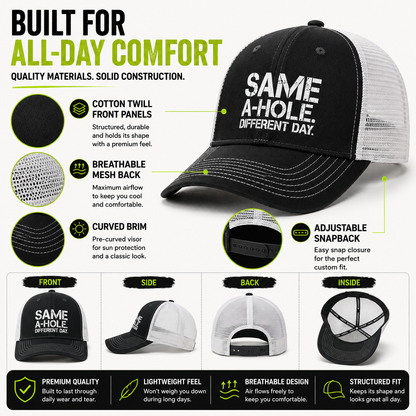🧢 Same A-Hole Different Day Trucker Hat | Funny Adjustable Snapback Gift