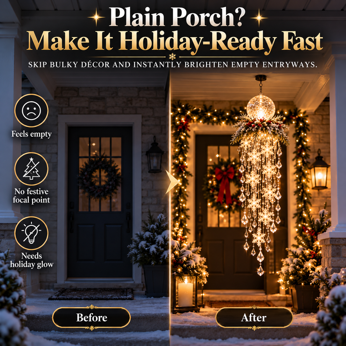 Before and after porch transformation using a hanging Christmas snowflake cascade light