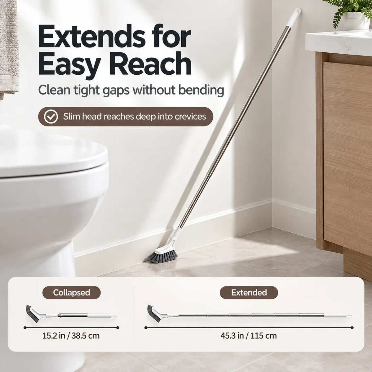 Extended crevice brush reaching the narrow gap beside a toilet
