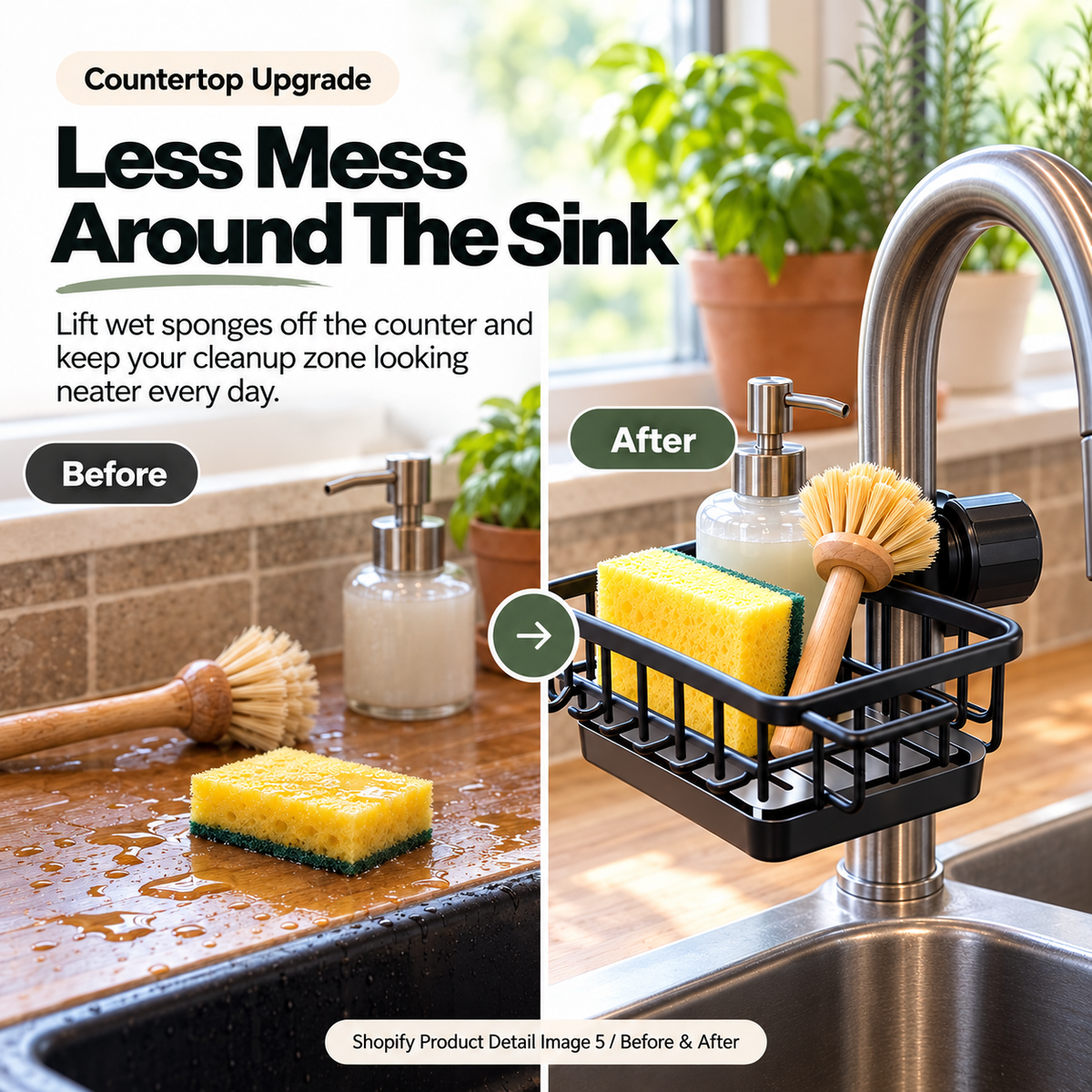 Before and after comparison showing wet sink tools on a counter versus stored in a faucet mounted organizer