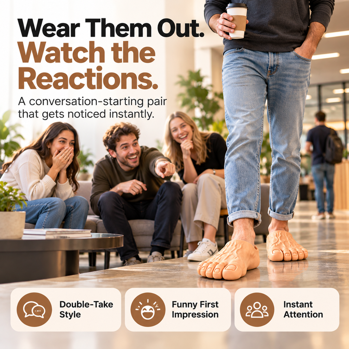 Person wearing oversized barefoot-look slippers among friends