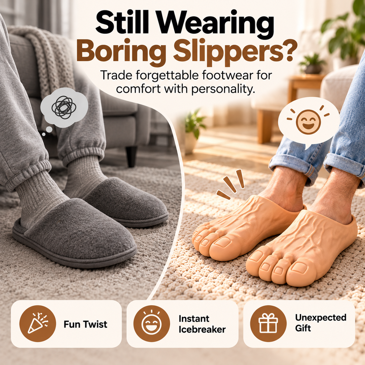 Novelty giant toe slides compared with ordinary slippers